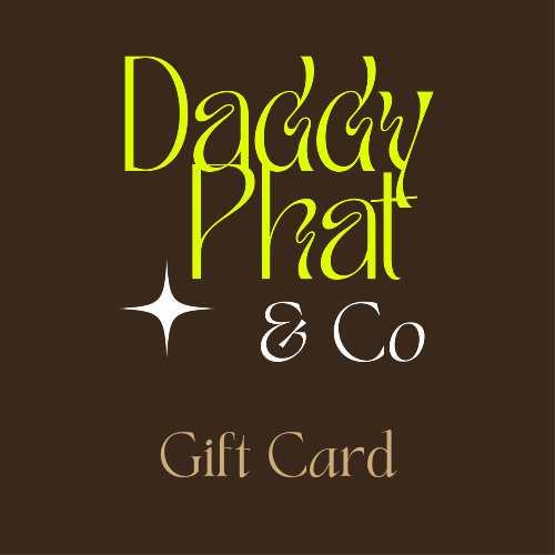 Daddy Phat & Co Gift Card